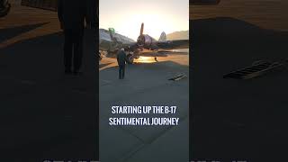 B17 Sentimental Journey StartUp [upl. by Donovan]