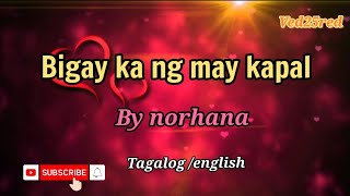 bigay ka ng may kapalnorhana lyrics tagalogenglish [upl. by Omarr306]