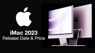 iMac 2023 Release Date and Price  NO M2 but M3 Inside [upl. by Aztinad842]