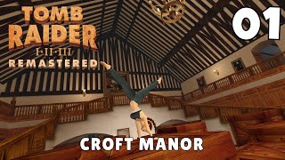 CROFT MANOR  Tomb Raider 1996 Remastered  Lets Play  PART 1 [upl. by Leksehc]