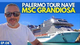 MSC GRANDIOSA 🇮🇹 PALERMO CRUISE TERMINAL  Ultima Tappa del nostro TOUR [upl. by Adnohsirk]