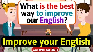 Improve English Speaking Skills Everyday Tips to speak in English English Conversation Practice [upl. by Hametaf]