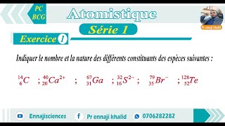 Nombre et la nature des différents constituants des espèces chimiques exercice 1 série 1 [upl. by Aleakcim]