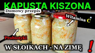 218  KISZONA KAPUSTA w SŁOIKACH  Zapasy na zimę  Domowy PRZEPIS [upl. by Kery139]