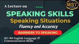 A Lecture  Speaking Skillls Types Speaking Situations Barriers amp Remedies  MSY Academy [upl. by Ellerahc885]