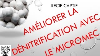 Améliorer la dénitrification avec le Micromec  Mr Recif Captif 40 [upl. by Kamerman]