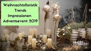 TREND FLORISTIK WEIHNACHTEN 2019  Deko Ideen und mehr  Impressionen Adventsevent Flora Line [upl. by Dinin]