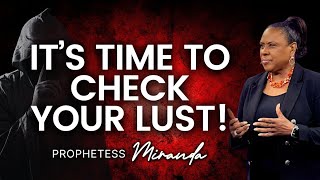 Its Time To Check Your Lust Prophetess Miranda  Nabi Healing Center Church [upl. by Reyem]