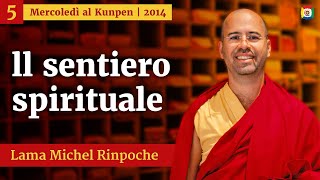 05  ll sentiero spirituale  Mercoledì al Kunpen con Lama Michel Rinpoche [upl. by Ived]