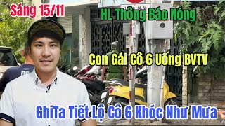 Sáng 1511 Bạn Thân Tiếp Lộ Con Gái Cô 6 Suy Sụp Nội Bộ Lục Đục Khi Thua Con Ông 5 Ở Toà [upl. by Ulland485]