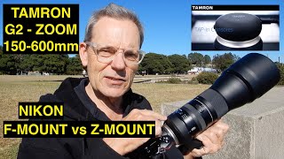 Tamron G2 150600 Zoom on Nikon ZMount vs FMount Verdict is out [upl. by Culliton]