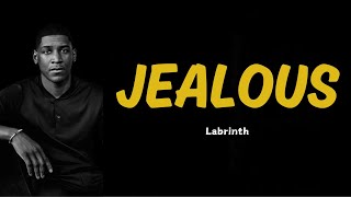 Labrinth  Jealous Lyrics [upl. by Dallman93]