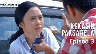 HIGHLIGHT Episod 3  Kekasih Paksa Rela [upl. by Anaujal]