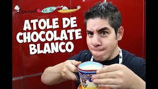 Atole De Chocolate Blanco [upl. by Beitris955]