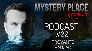 PODCAST 22 TROVANTS Οι ζωντανές πέτρεςBadjao Οι τσιγγάνοι της θάλασσας MYSTERY PLACE project [upl. by Retepnhoj173]