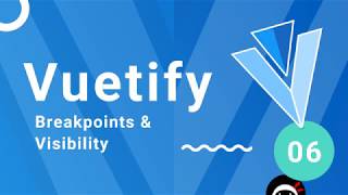 Vuetify Tutorial 6  Breakpoints amp Visibility [upl. by Annaor]