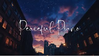 Peaceful Piano🌇Relaxing LOFI Jazz Instrumental Music🎹for Work Study Focus Stress Relief [upl. by Sanborne980]