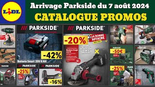 catalogue LIDL Parkside du 7 août 2024 ✅ Arrivage bricolage parkside performance🔥 Promo Silvercrest [upl. by Kuehnel]