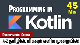 KOTLIN Professional Course for BEGINNERS அதுவும் 45 நிமிடங்களில்நீங்களும் ஆகலாம் ANDRIOD DEVELOPER [upl. by Filomena358]