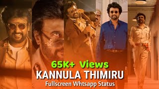 kannula thimiru song whatsapp status full screen  kannulathimiru Darbar thalaivar Rajinikanth [upl. by Etep]