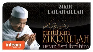 Ustaz Asri Ibrahim  Zikir Lailahaillah Official Video [upl. by Isus971]