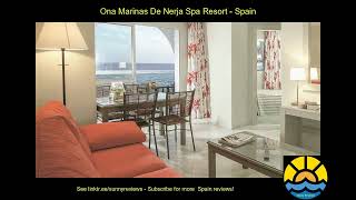 ona marinas de nerja spa resort spain hotel holiday spain hotel holiday spain hotel holiday [upl. by Akemal800]