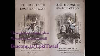 Through the Looking Glass and What Alice Found There by Lewis Carroll FULL AUDIOBOOK [upl. by Coreen367]