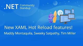 NET MAUI Community Standup  XAML Hot Reload newness with Tim Miller [upl. by Alfonso]