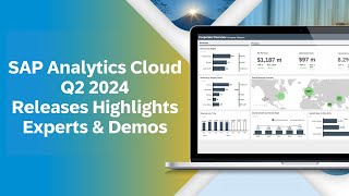 SAP Analytics Cloud Q2 2024 Releases Features with Experts amp Demos [upl. by Effy530]