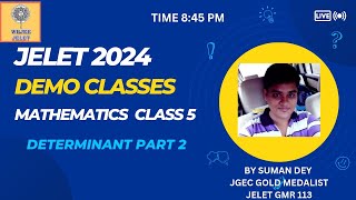 CLASS 5 ON MATHEMATICS  JELET 2024 DEMO CLASSES  DETERMINANT PART 2 [upl. by Adnahsat559]