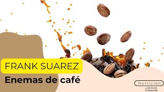 Enemas de café DetoxFrank Suarez Nutrición y bla bla bla [upl. by Ecirtel]