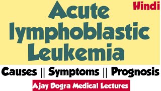 Acute lymphoblastic Leukemia  HINDI [upl. by Llednahc]