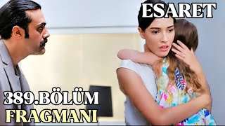 Esaret Dizisi 389Bölüm Fragmanı Redemption Episode 389Promo English amp Spanish subs [upl. by Ekaj]