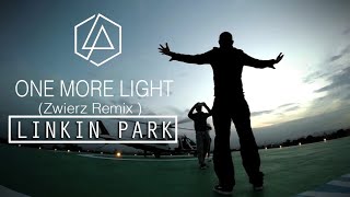 One More Light  Zwierz Remix   LINKIN PARK  Tribute to Chester Bennington [upl. by Eyllom]