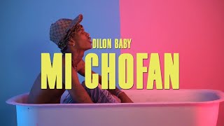 DILON BABY  MI CHOFAN 🥘 PARA MASHA Video Oficial [upl. by Aidul]