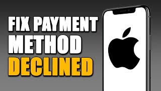 How To Fix Apple Payment Method Declined EASY [upl. by Ifok726]