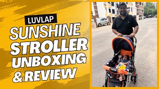 LuvLap Sunshine Stroller Unboxing amp Review The best stroller for babies luvlap stroller [upl. by Sualokin733]