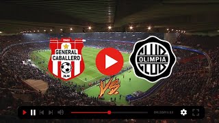 GENERAL CABALLERO VS OLIMPIA EN VIVO LIGA PARAGUAYA 2024 [upl. by Havener]