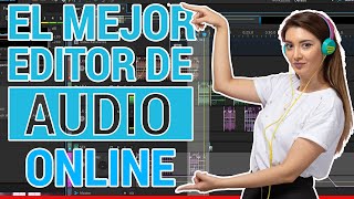 🎵El mejor EDITOR PROFESIONAL de AUDIO ONLINE SIN descargar programas GRATIS  ESPAÑOL  WINDOWS 2020 [upl. by Ebarta]