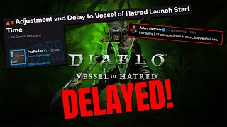 DIABLO 4 EXPANSION DELAYED CONFIRMED Vessel of Hatred Launch Time [upl. by Enael799]