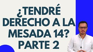 MESADA 14 quotPARTE 2quot ¿QUÉ ES Y QUIENES TIENEN DERECHO A ELLA 2020  MESADA 14 PENSIONADOS COLOMBIA [upl. by Cliffes]