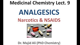 Analgesics  Narcotics opioids amp NSAIDs Medicinal Chem Lect9 chemistry pharmacy MajidAli2020 [upl. by Erminna]