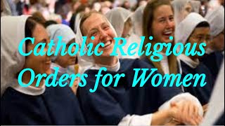 Catholic Religious Orders for Women [upl. by Katha]