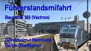 Führerstandsmitfahrt XXL  SJ EuroNight  Stockholm  Hamburg  Berlin Ostbf ü Stadtbahn  BR 193 [upl. by Belamy]