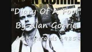 Diary Of A Fool  Alan Gorrie AampM Records 1985 [upl. by Erdnassac87]