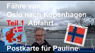 Fähre von Oslo nach Kopenhagen  Teil 1 Abfahrt [upl. by Zsamot215]