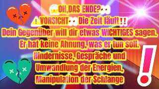 😱OHDAS ENDE👀⚠️VORSICHT👀Die Zeit läuft‼️Dein Gegenüber will dir etwas WICHTIGES sagen… [upl. by Tnecnivleahcim549]