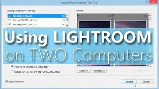 Using Lightroom on Two Computers [upl. by Catharine]