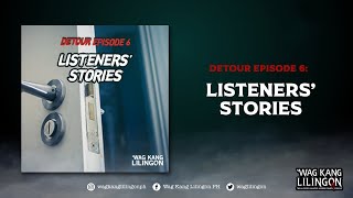 DETOUR EPISODE 6 Listeners Stories [upl. by Ahsieki]