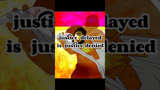 justice delayed is justices deniedmotivationalvideo youtubeshort [upl. by Aon]